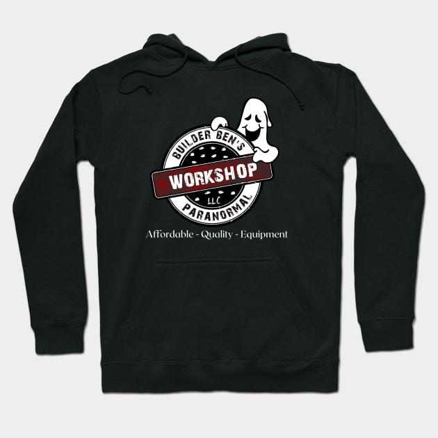 Builder Ben's Paranormal Workshop Logo (Back) Hoodie by Builder Ben Paranormal Workshop LLC